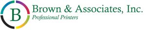 Brown & Associates, Inc. Professional Printers