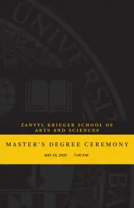 Zanvyl Krieger School of Arts and Sciences. Master's Degree Ceremony, May 19, 2025, 2025, 7 p.m.
