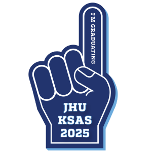 I'm Graduating - JHU KSAS 2025, displayed on a graphic of a hand with an index finger pointing "up"